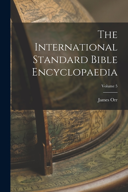 Front cover_The International Standard Bible Encyclopaedia; Volume 5