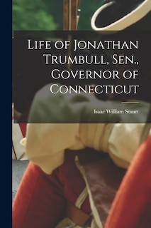 Couverture_Life of Jonathan Trumbull, Sen., Governor of Connecticut
