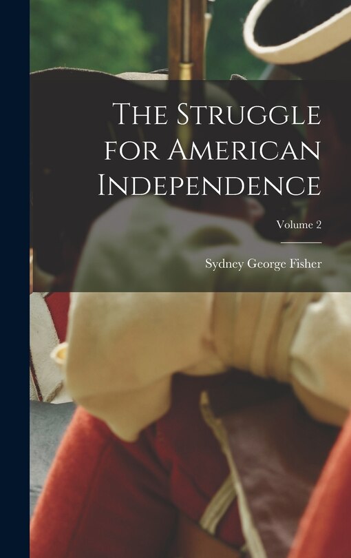 Front cover_The Struggle for American Independence; Volume 2