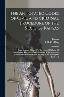 Front cover_The Annotated Codes of Civil and Criminal Procedure of the State of Kansas