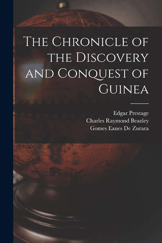 Front cover_The Chronicle of the Discovery and Conquest of Guinea