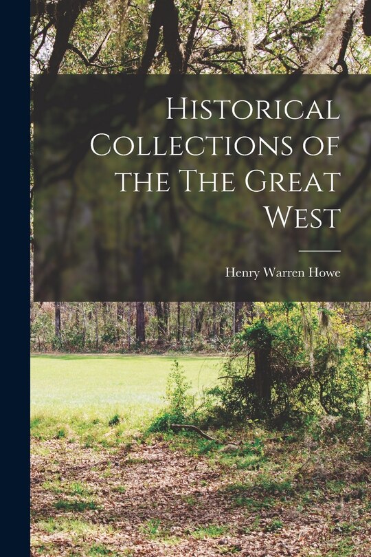 Front cover_Historical Collections of the The Great West