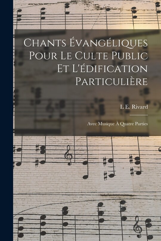 Front cover_Chants Évangéliques Pour Le Culte Public Et L'édification Particulière