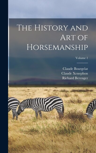 Couverture_The History and Art of Horsemanship; Volume 1