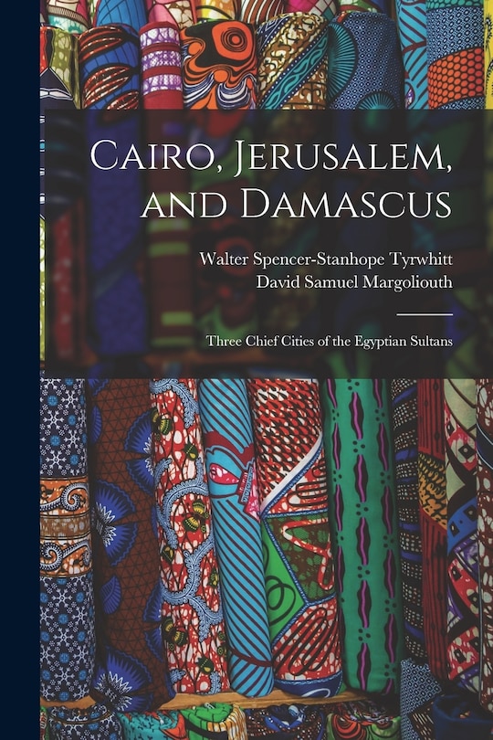Front cover_Cairo, Jerusalem, and Damascus