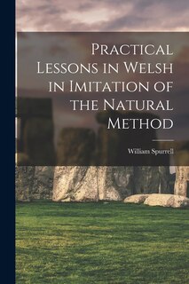 Front cover_Practical Lessons in Welsh in Imitation of the Natural Method