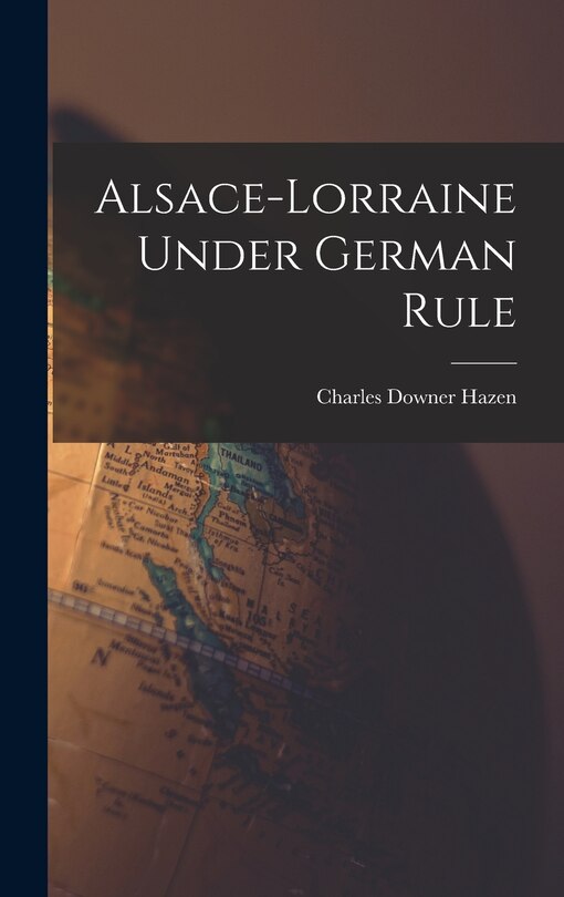Couverture_Alsace-Lorraine Under German Rule
