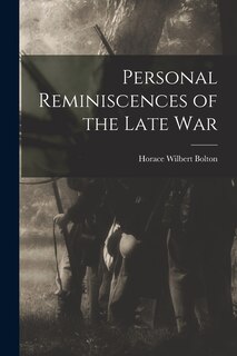 Front cover_Personal Reminiscences of the Late War