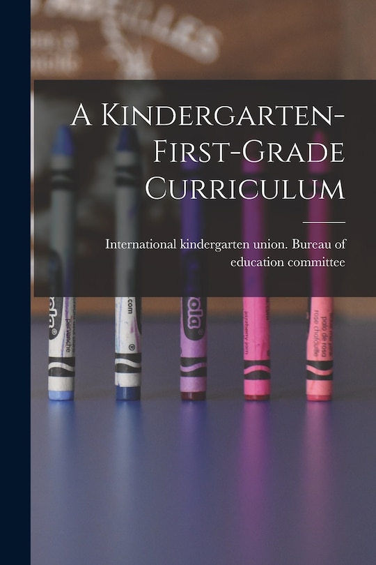 Couverture_A Kindergarten-first-grade Curriculum