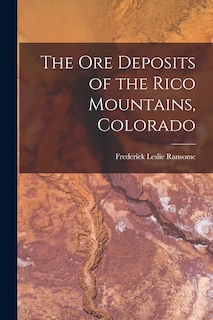 Couverture_The ore Deposits of the Rico Mountains, Colorado