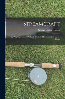 Front cover_Streamcraft; an Angling Manual. Profusely Illustrated Including ten Color-plates