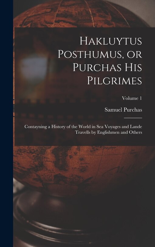 Front cover_Hakluytus Posthumus, or Purchas his Pilgrimes