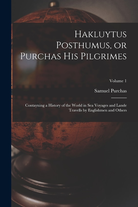 Front cover_Hakluytus Posthumus, or Purchas his Pilgrimes