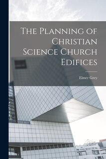 Front cover_The Planning of Christian Science Church Edifices