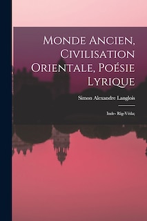 Monde ancien, civilisation orientale, Poésie lyrique: Inde- Rig-Véda;