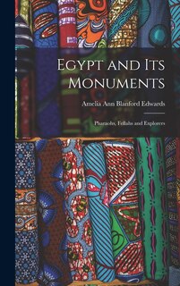 Front cover_Egypt and its Monuments; Pharaohs, Fellahs and Explorers