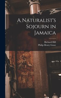 A Naturalist's Sojourn in Jamaica