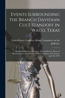 Front cover_Events Surrounding the Branch Davidian Cult Standoff in Waco, Texas