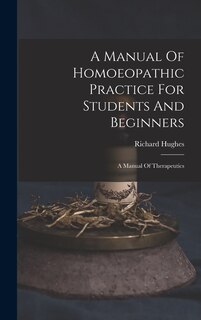 Front cover_A Manual Of Homoeopathic Practice For Students And Beginners