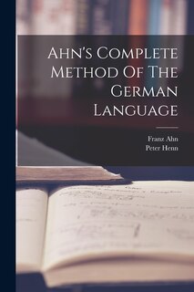 Front cover_Ahn's Complete Method Of The German Language