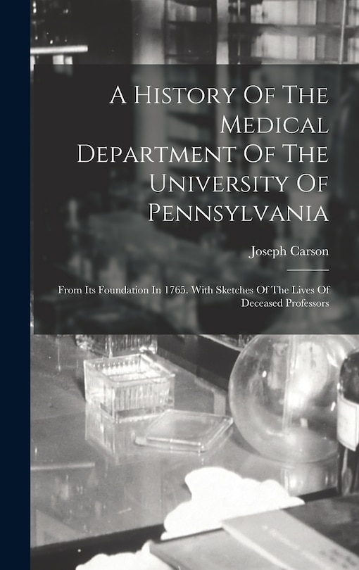 Front cover_A History Of The Medical Department Of The University Of Pennsylvania