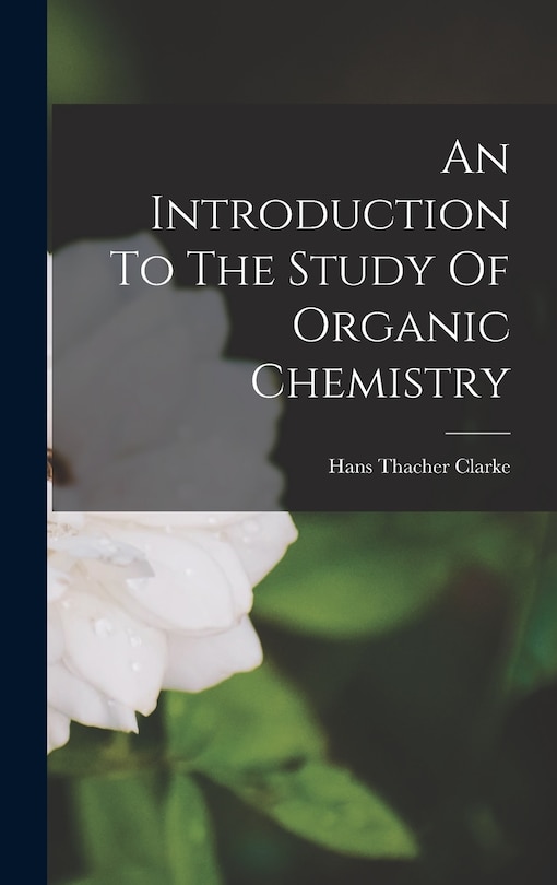 Couverture_An Introduction To The Study Of Organic Chemistry