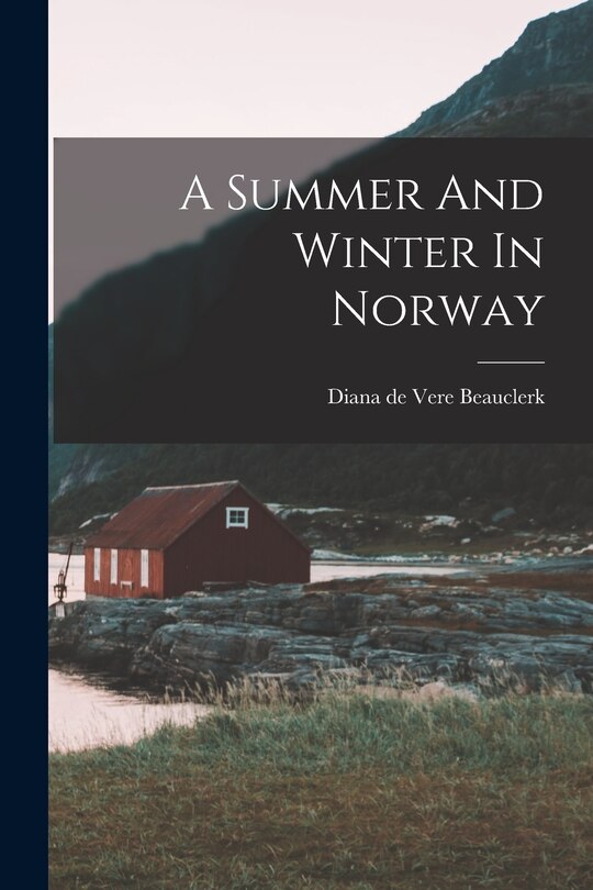 Front cover_A Summer And Winter In Norway