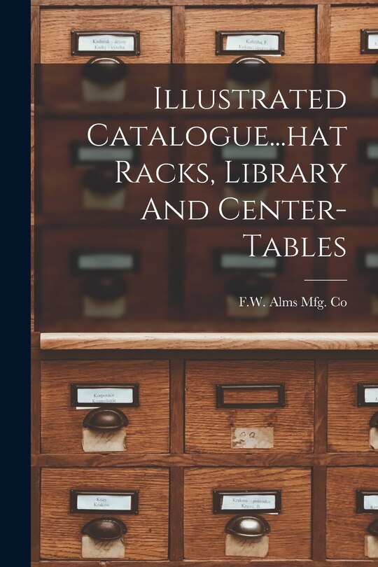 Front cover_Illustrated Catalogue...hat Racks, Library And Center-tables