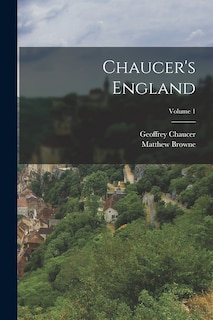 Couverture_Chaucer's England; Volume 1