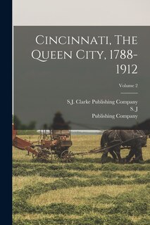 Couverture_Cincinnati, The Queen City, 1788-1912; Volume 2