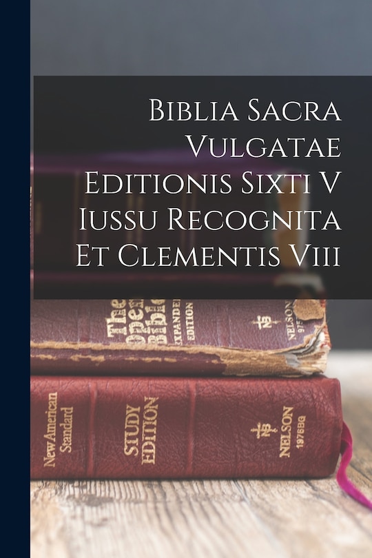 Front cover_Biblia Sacra Vulgatae Editionis Sixti V Iussu Recognita Et Clementis Viii