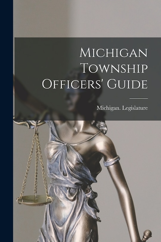 Front cover_Michigan Township Officers' Guide