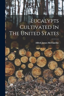 Front cover_Eucalypts Cultivated In The United States