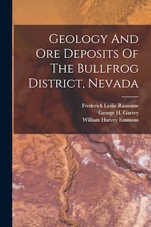 Front cover_Geology And Ore Deposits Of The Bullfrog District, Nevada