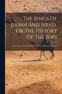 Front cover_The Kings Of Judah And Israel Or The History Of The Jews