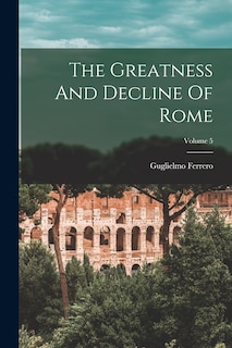 Front cover_The Greatness And Decline Of Rome; Volume 5