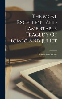 Couverture_The Most Excellent And Lamentable Tragedy Of Romeo And Juliet