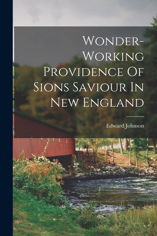 Front cover_Wonder-working Providence Of Sions Saviour In New England