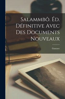 Front cover_Salammbô. Éd. définitive avec des documents nouveaux