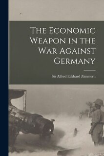 Front cover_The Economic Weapon in the War Against Germany