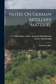 Front cover_Notes On German Artillery Materiel