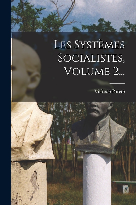 Couverture_Les Syst&egrave;mes Socialistes, Volume 2...
