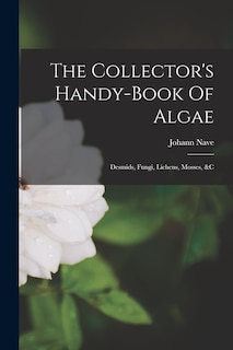Front cover_The Collector's Handy-book Of Algae