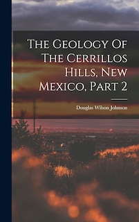 Front cover_The Geology Of The Cerrillos Hills, New Mexico, Part 2