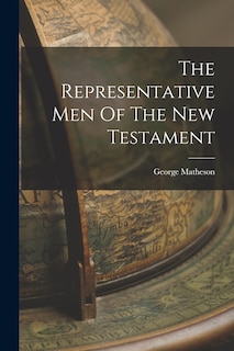 Front cover_The Representative Men Of The New Testament