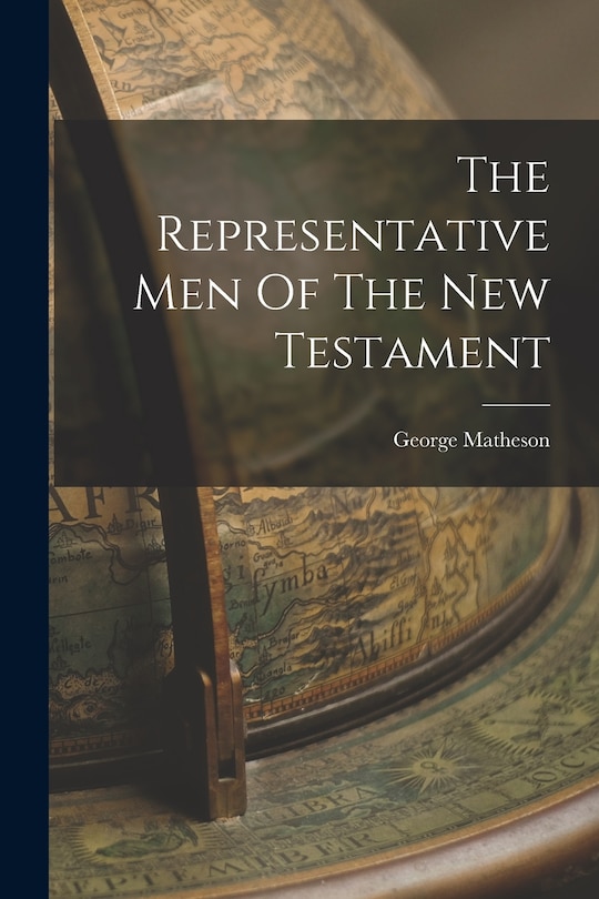 Front cover_The Representative Men Of The New Testament