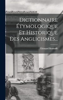 Front cover_Dictionnaire Étymologique Et Historique Des Anglicismes...