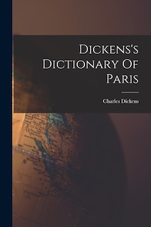 Front cover_Dickens's Dictionary Of Paris