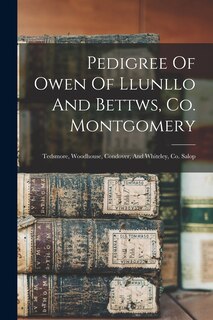 Couverture_Pedigree Of Owen Of Llunllo And Bettws, Co. Montgomery