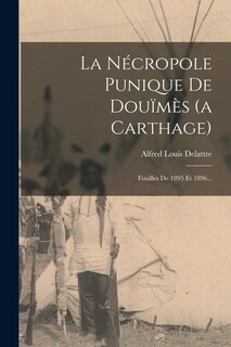 Couverture_La Nécropole Punique De Douïmès (a Carthage)